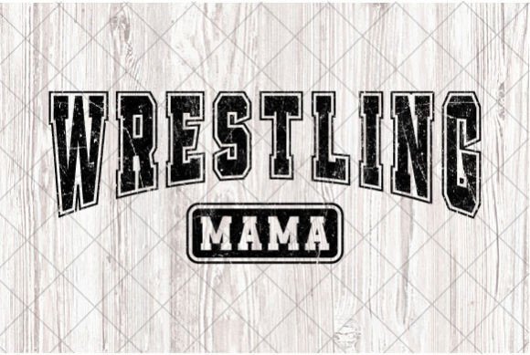 Wrestling Mom Wrestling Mama Varsity Svg: A Design Asset for Team Spirit